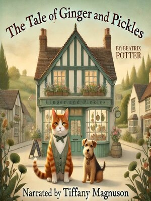 cover image of The Tale of Ginger and Pickles